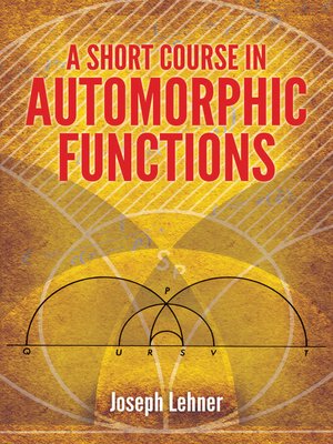 cover image of A Short Course in Automorphic Functions